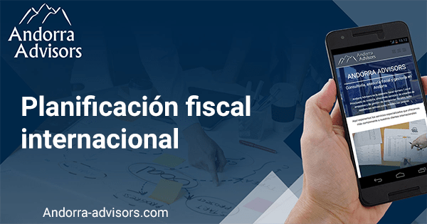 Planificación Fiscal Internacional En Andorra